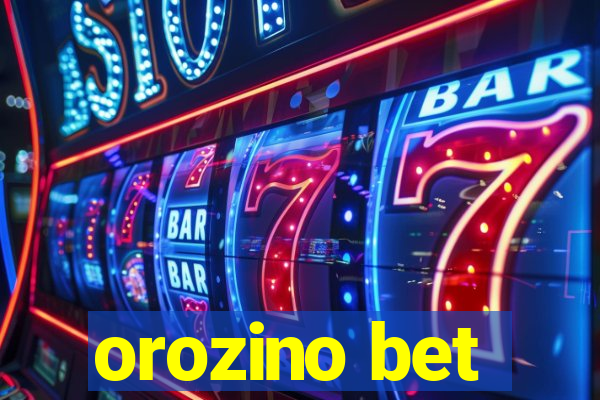 orozino bet